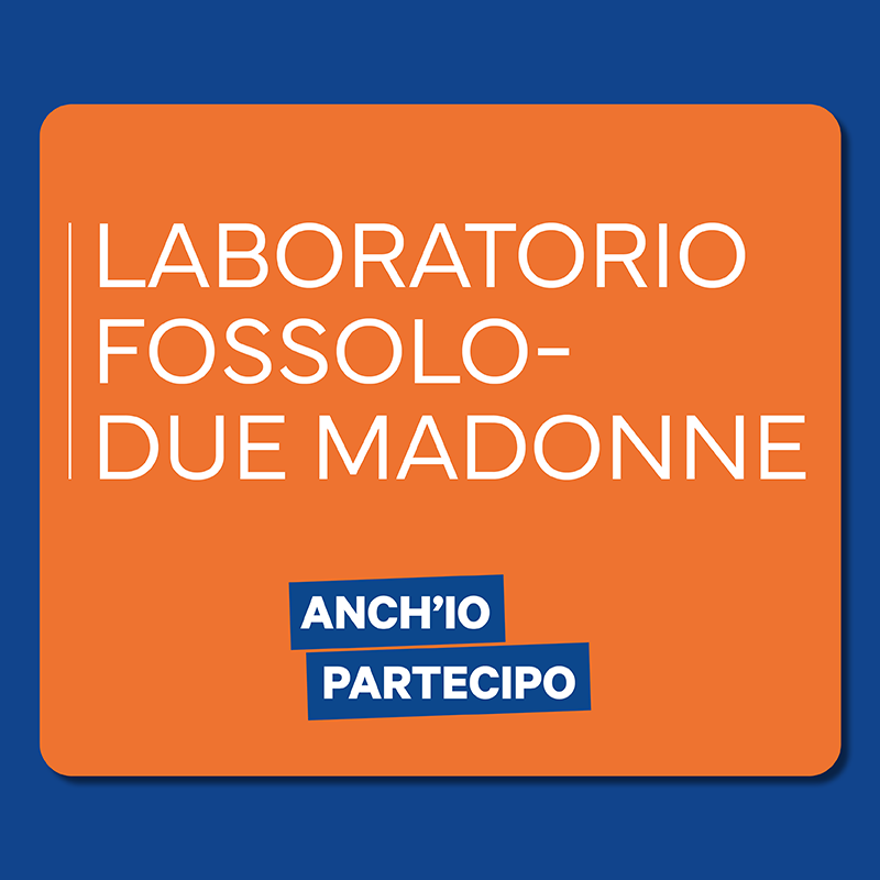 14_SITO IU_PROGETTI_LAB FOSSOLO Laboratorio Fossolo-Due Madonne